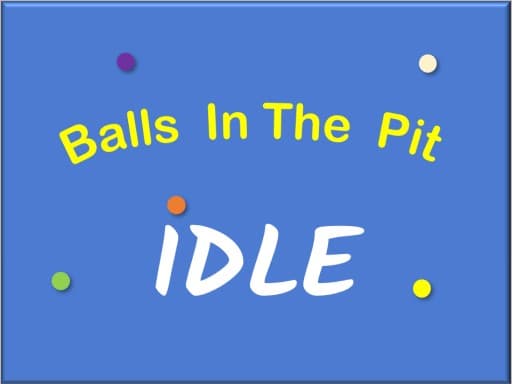 IDLE: Balls In The Pit游戏截图 - clicker - 免费在线游戏