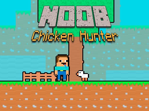 Noob Chicken Hunter game screenshot - arcade - Free online game