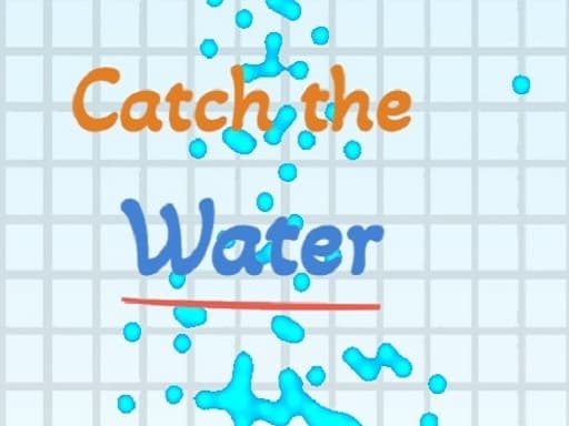 Catch the water游戏截图 - arcade - 免费在线游戏